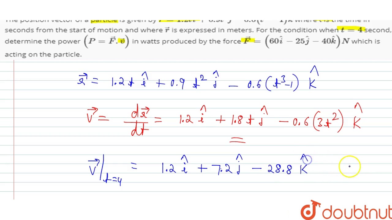 The Position Vector Of A Particle Is Given By Vec R 1 2 T Hat I 0 9 T 2 Hat J 0 6 T 3 1 Hat Youtube