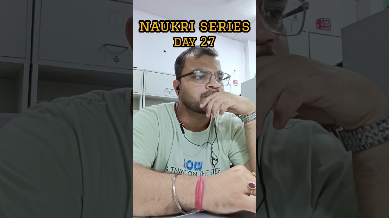 Naukri Series - Day 27... 