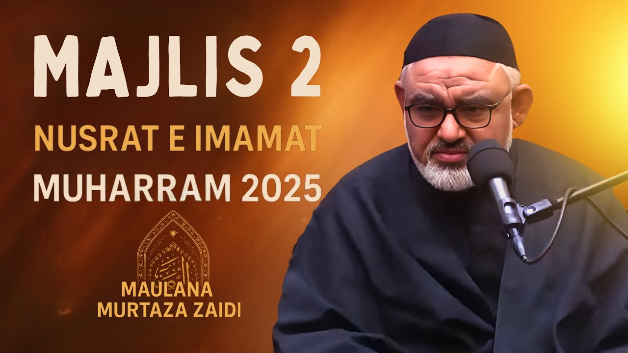 2nd Majlis | Muharram 1447/2025 | Maulana Ali Murtaza Zaidi