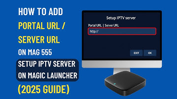 How to Add Portal URL  | Server URL in MAG 555 | Setup IPTV Server on MAGic Launcher (2025 Guide)