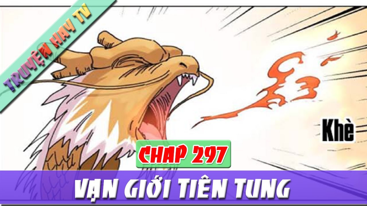VẠN GIỚI TIÊN TUNG 297 - YouTube