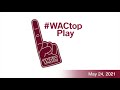 WAC Top Play - 5.24.21