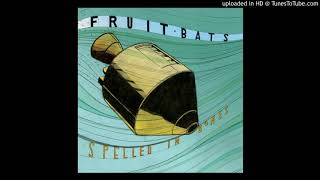 Watch Fruit Bats Travelers Song video