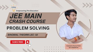 JEE MAIN CRASH COURSE - 2025 MATH - PROBLEM SOLVING - BINOMIAL THEORM