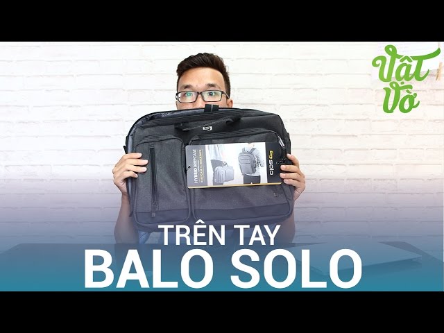 Vật Vờ| Trên tay balo & túi chống sốc thương hiệu Solo