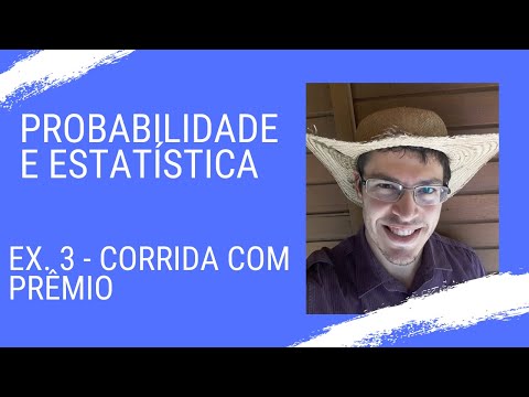 Probabilidade e Estatística - EXERCÍCIO 3 - CORRIDA COM PRÊMIO