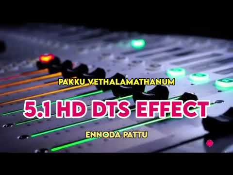 Pakku Vethalamathanum | 5.1 HD Dts Effect | Tamil Kuthu Song | @ennodapattu