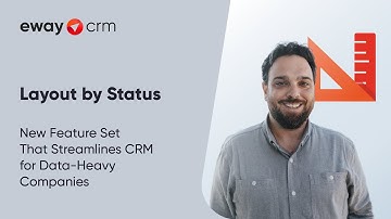 Layout by Status - New Feature Set that Streamlines CRM for Data-Heavy Companies