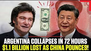 Argentina COLLAPSES: $1.1 BILLION Vanishes in 72 Hours as China POUNCES on Economic Chaos!