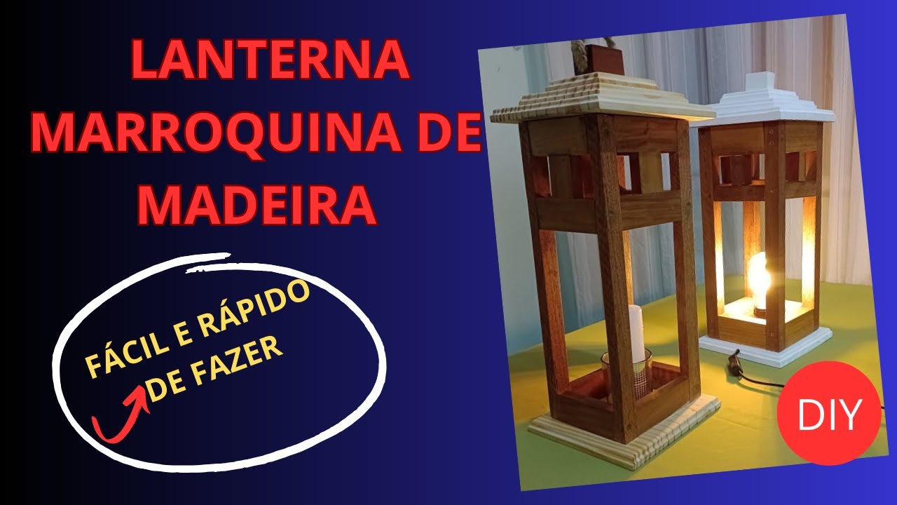 LANTERNA MARROQUINA DE MADEIRA| faça você mesmo com sobras de madeira DIY