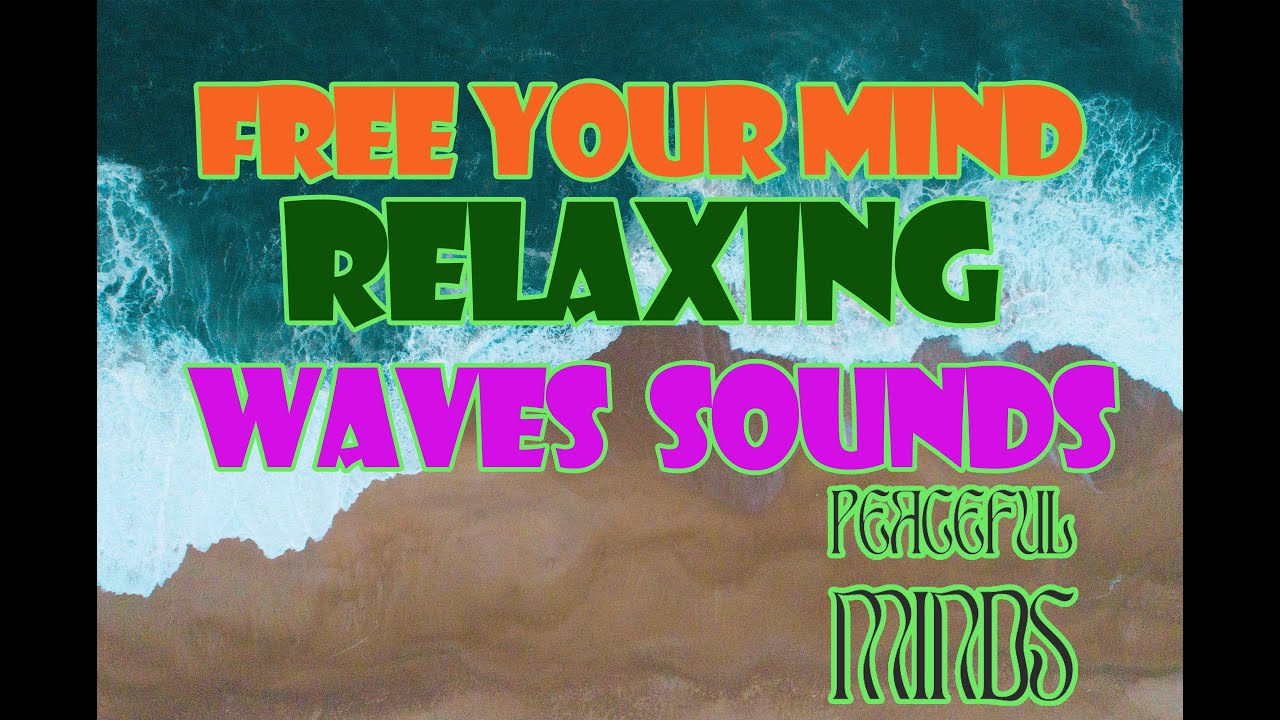 The waves will relax your mind and soul