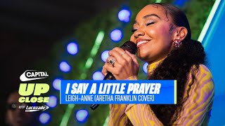 Leigh-Anne’s Emotional Cover Of ’I Say A Little Prayer’ Live | Capital Up Close with Lucozade Zero