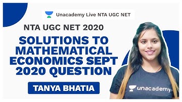 NTA UGC NET | Solutions to Mathematical Economics Sept 2020 Ques | Tanya | Unacademy