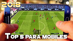 TOP 5 / LOS MEJORES JUEGOS DE FUTBOL PARA ANDROID 2018 !!!