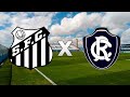 Santos 2x1 remo ao vivo  rodada 1 copinha 2024  04012024