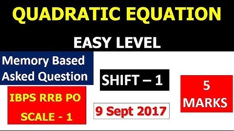 Quadratic Equation (Memory based) asked in IBPS RRB PO scale - 1