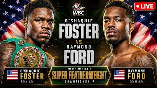 O'Shaquie Foster vs Raymond Ford LIVE STREAM | WBC World Super Featherweight Championship Full Fight