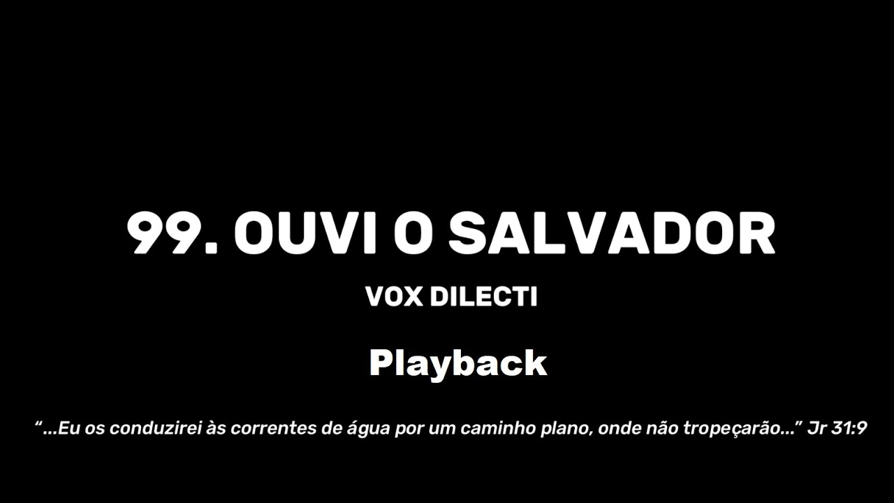 99. Ouvi o Salvador - Playback