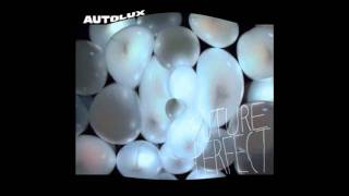 Watch Autolux Plantlife video
