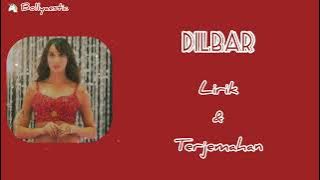Dilbar Lirik dan Terjemahan - Satyameva Jayate | Nora F, John Abraham | Neha Kakkar, Dhvani B, Ikka