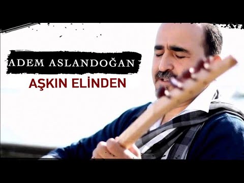 Adem ASLANDOĞAN - Aşkın Elinden (Official Video)