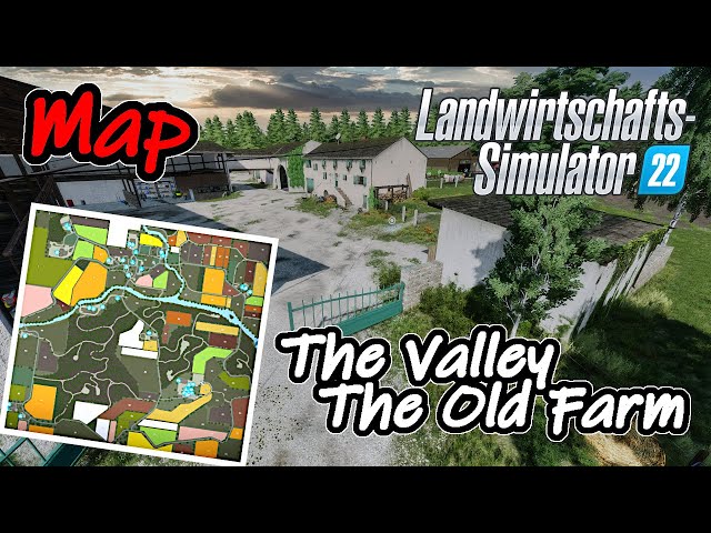 LS22 Map: The Valley The Old Farm, Meine Lieblings Map, Vorstellung