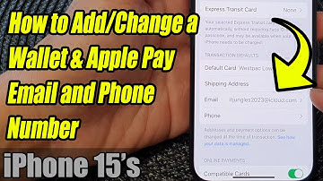 iPhone 15/15 Pro Max: How to Add/Change a Wallet & Apple Pay Email and Phone Number