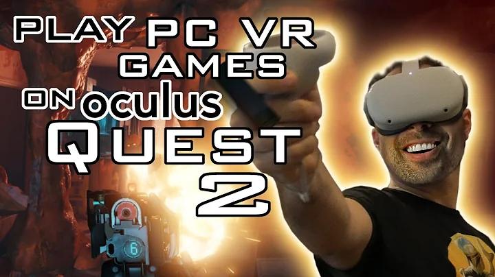 Play PC VR Games on Your Oculus (Meta) Quest 2? - How to Use Quest Link and Air Link