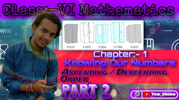 Class 6 Maths Chapter 1 || Ascending And Descending Order || Knowing Our Numbers || Your Choice