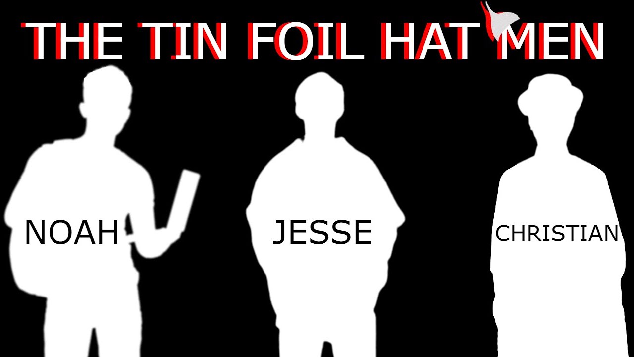 Tin Foil Hat Men Podcast YouTube
