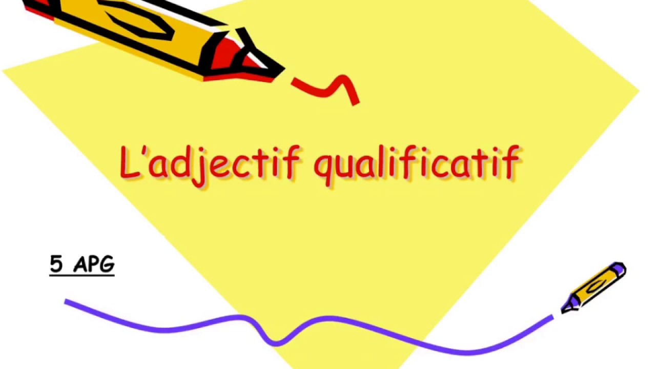 Leçon 1 de grammaire: l’adjectif qualificatif - YouTube