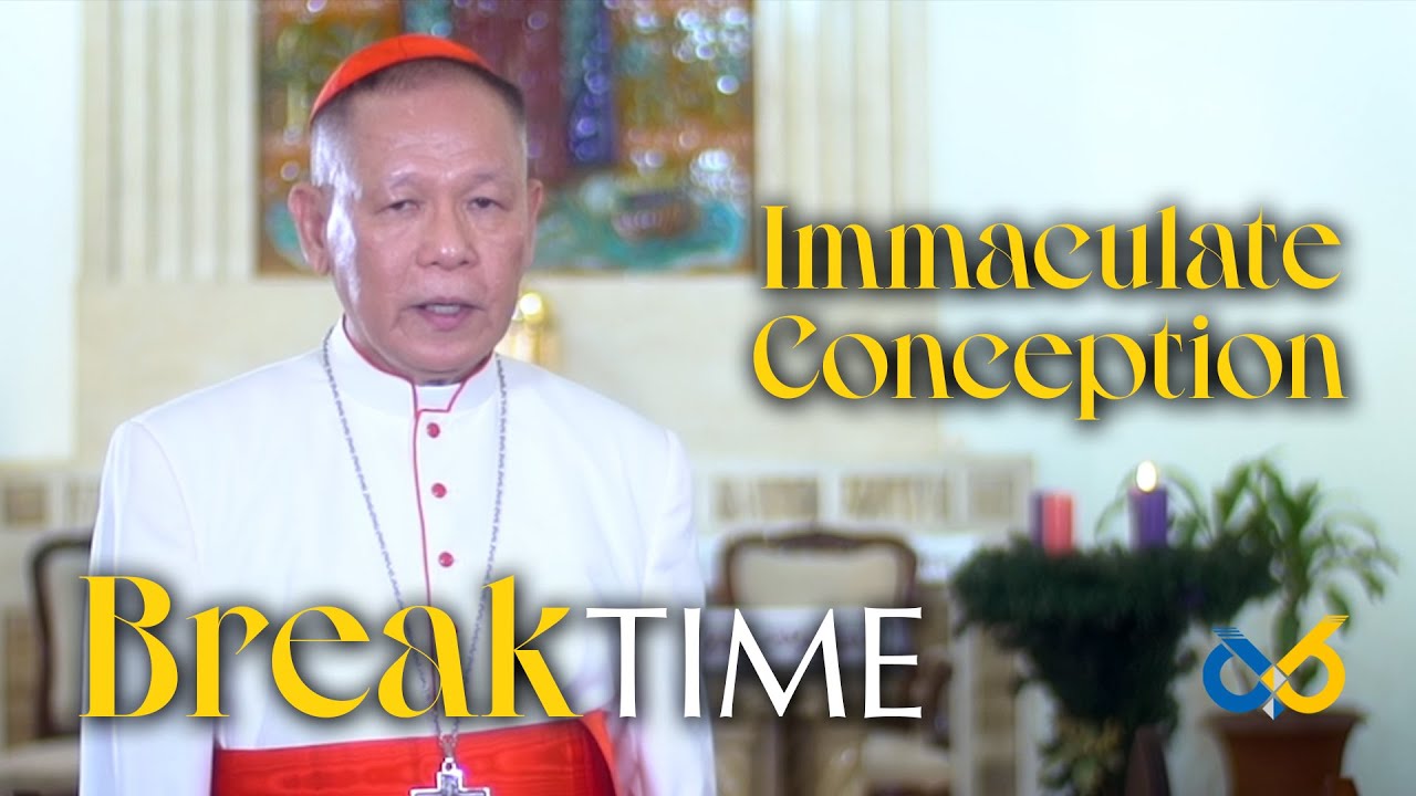 Break Time - Dec 8, 2023 - Immaculate Conception with H.E. Jose F. Cardinal Advincula, O.P., D.D.