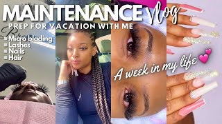 MAINTENANCE VLOG | PREP FOR VACTION WITH ME | LASHES, NAILS, HAIR &amp; BROWS ♡