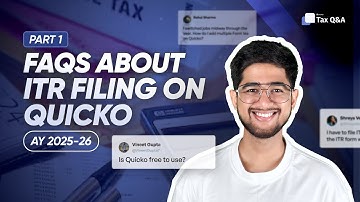 FAQs about ITR filing on Quicko | How to file ITR on Quicko AY 2025-26 | Part-1