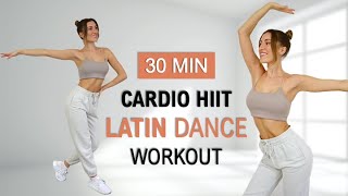 30 MIN Cardio HIIT Latin Dance Workout | All Levels | All Standing | Fat Burning
