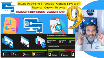 Intune Reporting Strategic Options | Types of Reports | Custom Reports | Workbooks - Design Part 9
