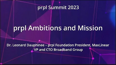 prpl Summit 2023 - prpl Ambitions and Mission