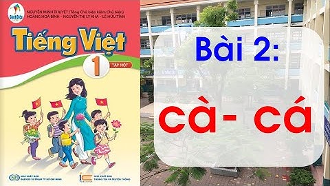 [Cánh diều] Bài 2 :  cà – cá  | Lớp 1 | Tiếng Việt | Tuần 1 | Học online