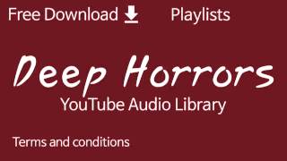 Deep Horrors | YouTube Audio Library