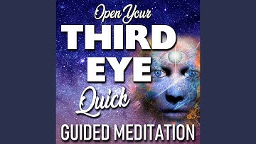 Open Your Third Eye Quick, Guided Meditation