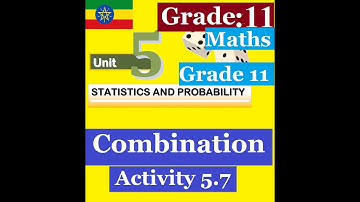 Mathematics Grade 11 Unit 5 Combination@Girma21 ​