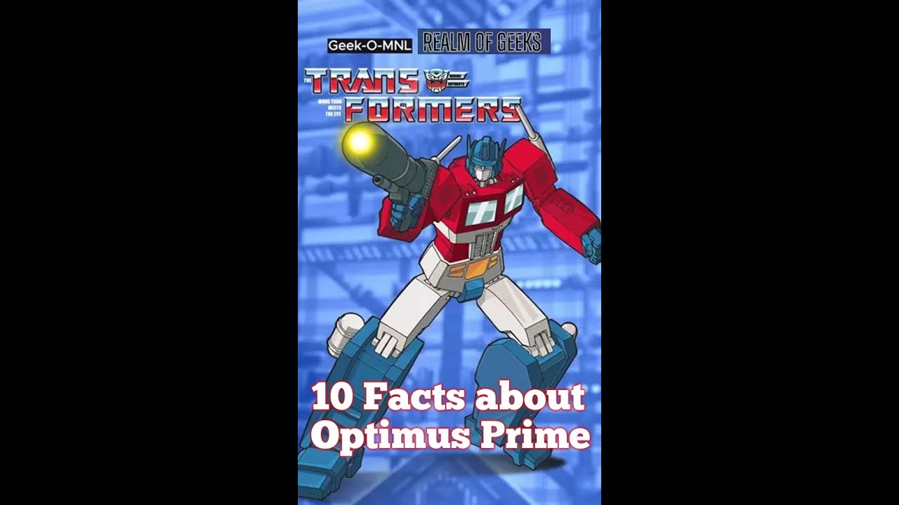 10  Interesting Facts about Optimus Prime
