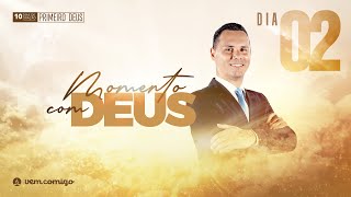 MOMENTO COM DEUS | DIA 02 - Pr. Bruno Maia