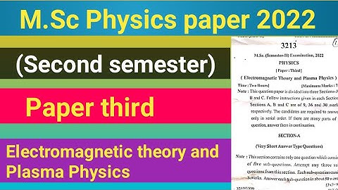 M.SC second semester physics paper 2022 l Paper third l Electromagnetic theory and Plasma Physics