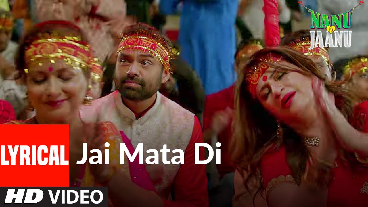 JAI MATA DI Lyrical | Nanu Ki Jaanu | Abhay Deol | Patralekhaa |Alamgir Khan, Javed Ali