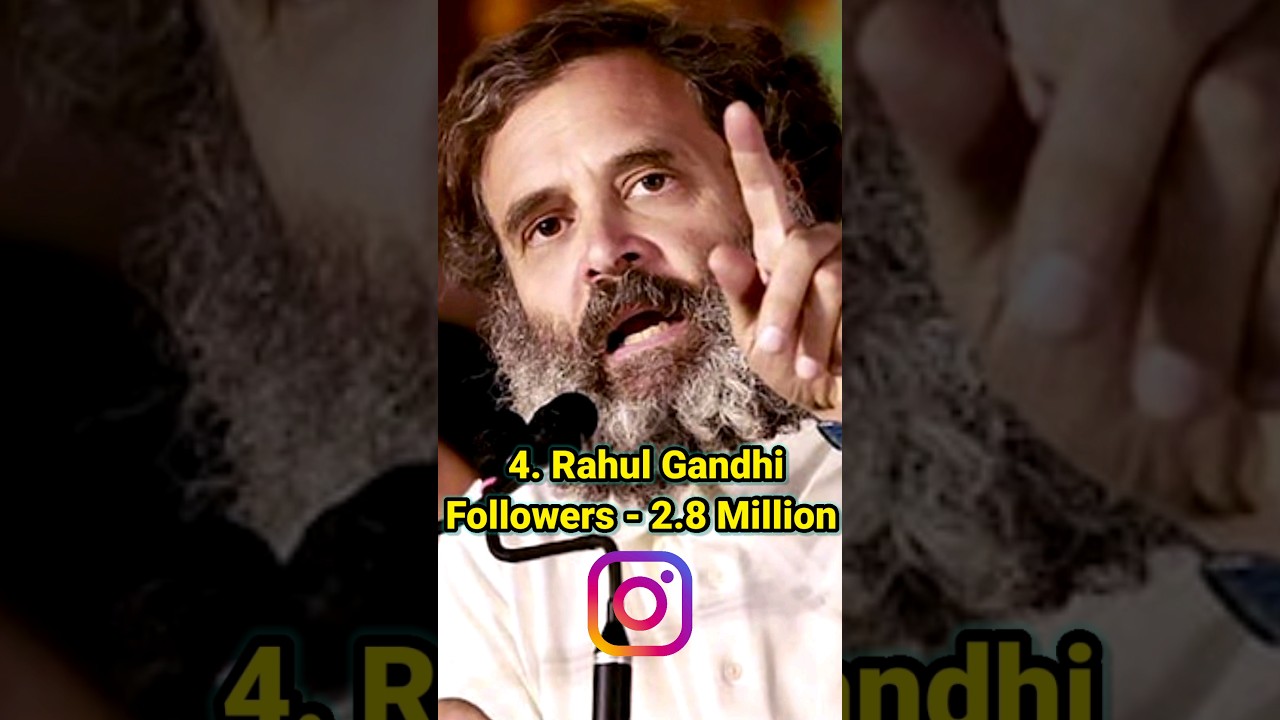 Top 10 Most🤫 Followers Indian Politician on Instagram 