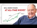 Jack Bogle: Sell Your Index Funds At All-Time Highs?