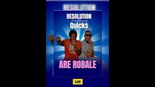 Resolution Feat Quicks-Are robale(official Audio)