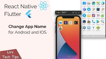 React Native, Flutter: Change App Name (For Android and IOS)