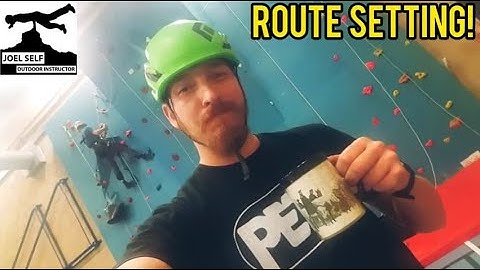 The Route Setting Process! (Climbing Focus) - A Video by Joel Self - Outdoor Instructor